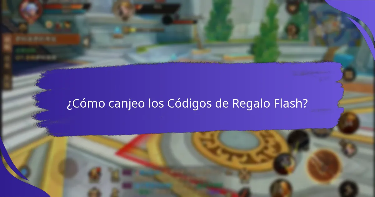 ¿Cómo puedo encontrar Códigos de Regalo Flash actuales?