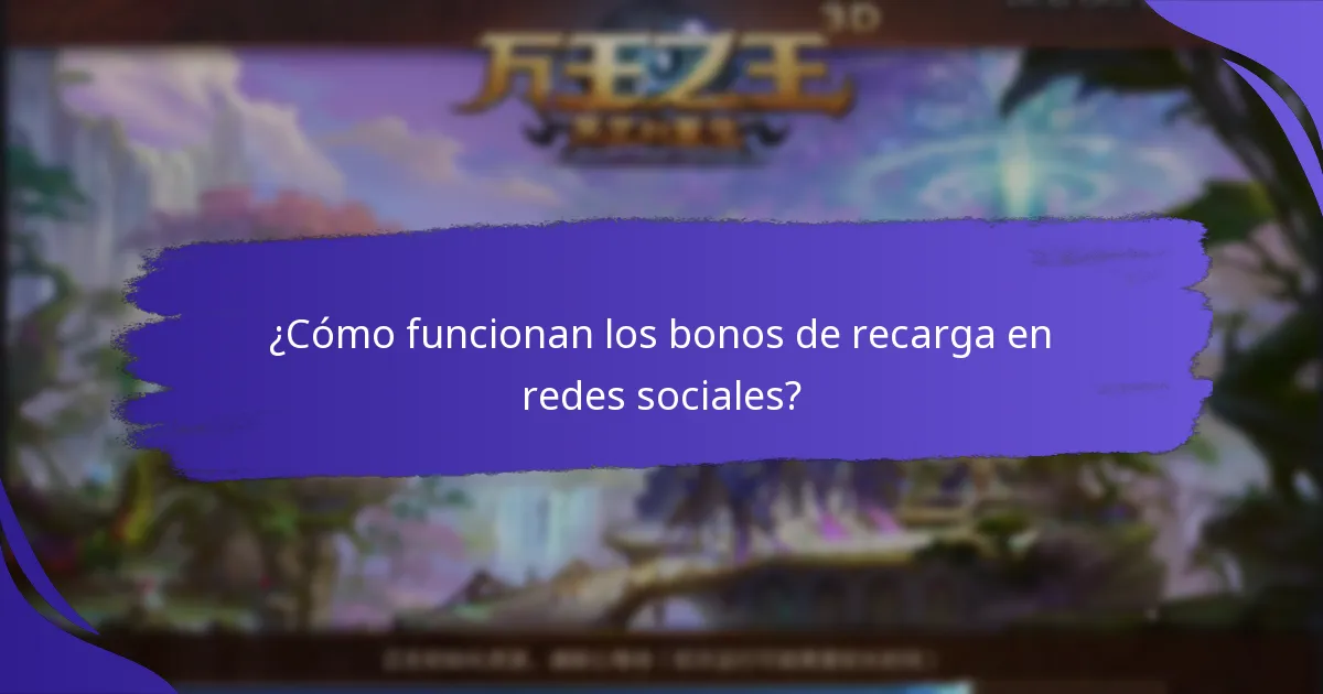 ¿Cómo funcionan los bonos de recarga en redes sociales?