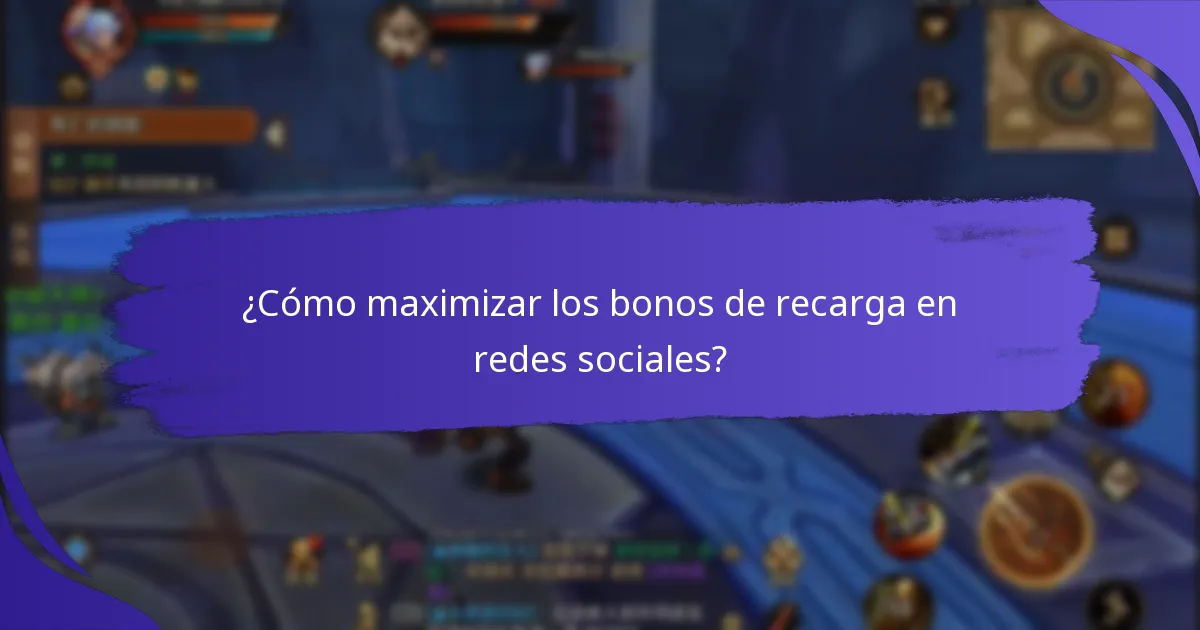 ¿Cuáles son los beneficios de los bonos de recarga en redes sociales?
