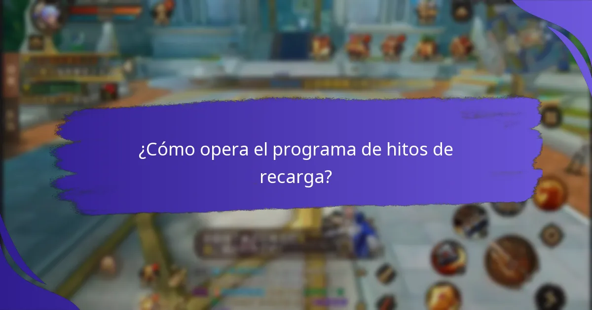 ¿Qué tipos de recompensas se pueden ganar a través de hitos de recarga?