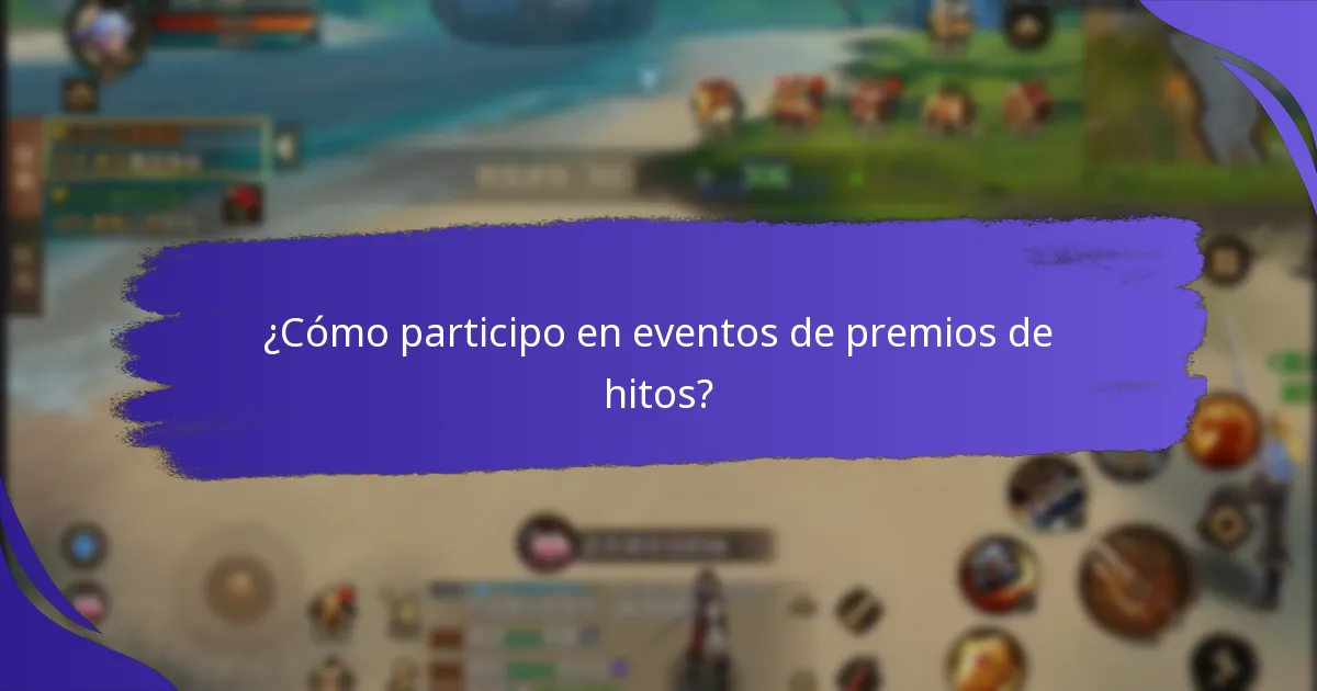 ¿Cómo participo en eventos de premios de hitos?