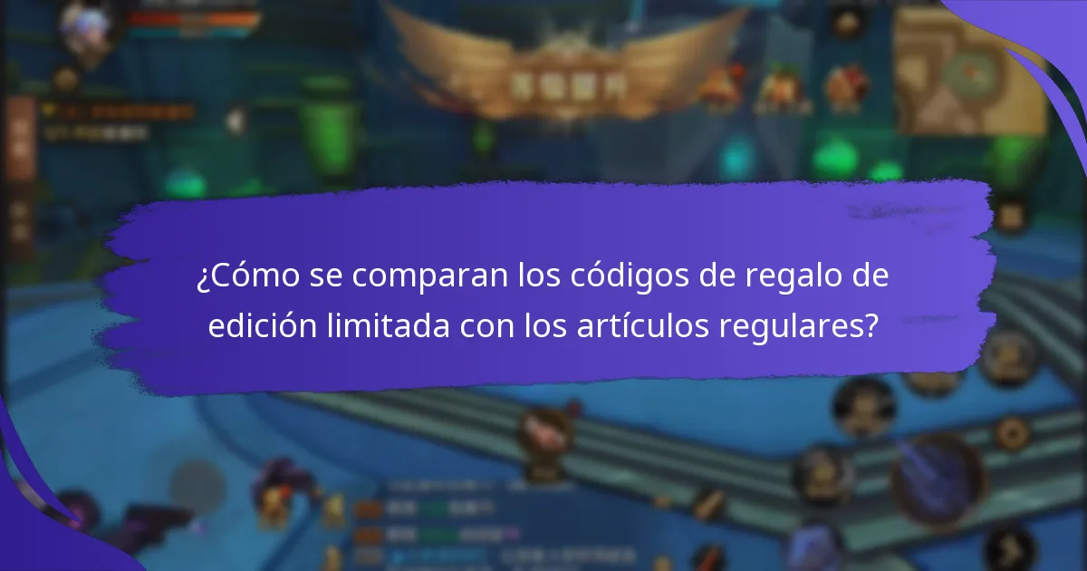 ¿Qué beneficios ofrecen los códigos de regalo de edición limitada?