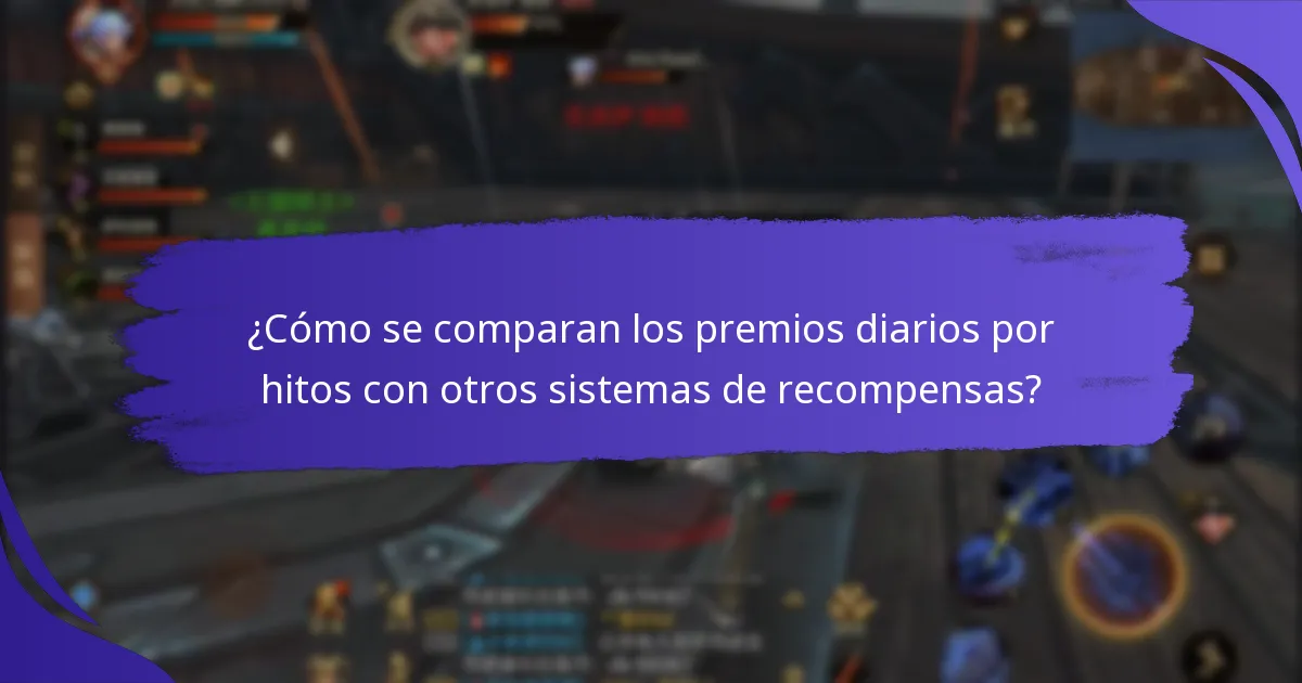 ¿Cuáles son los beneficios de los premios diarios por hitos?