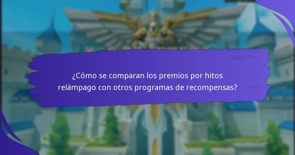 ¿Cuándo están disponibles los premios por hitos relámpago?
