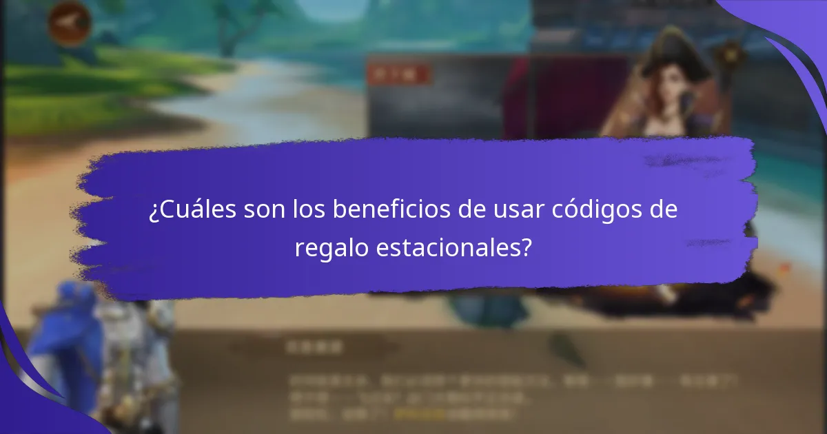 ¿Cuáles son los beneficios de usar códigos de regalo estacionales?