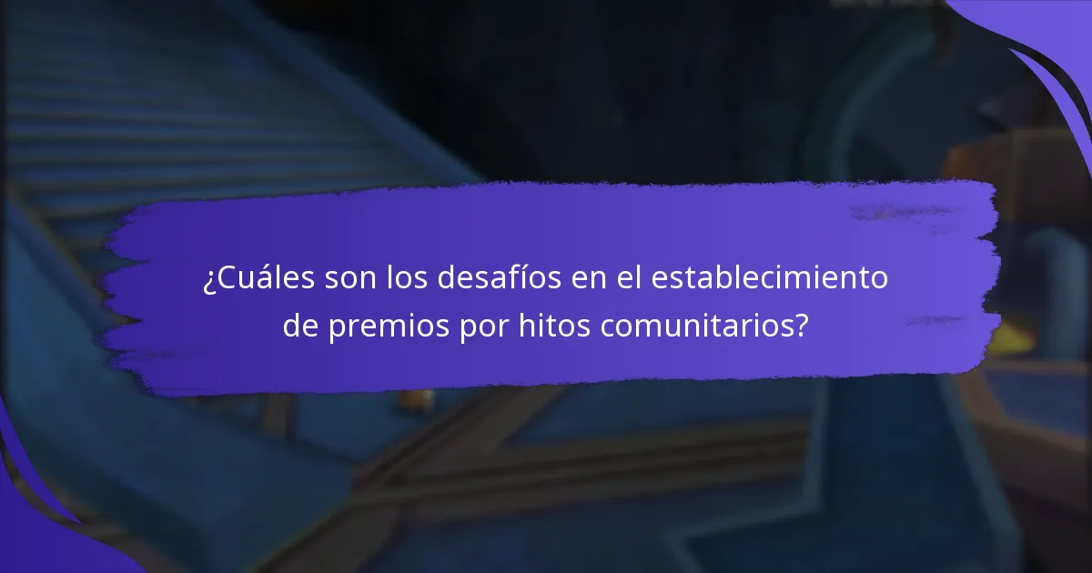 ¿Cómo implementar premios por hitos comunitarios en su organización?