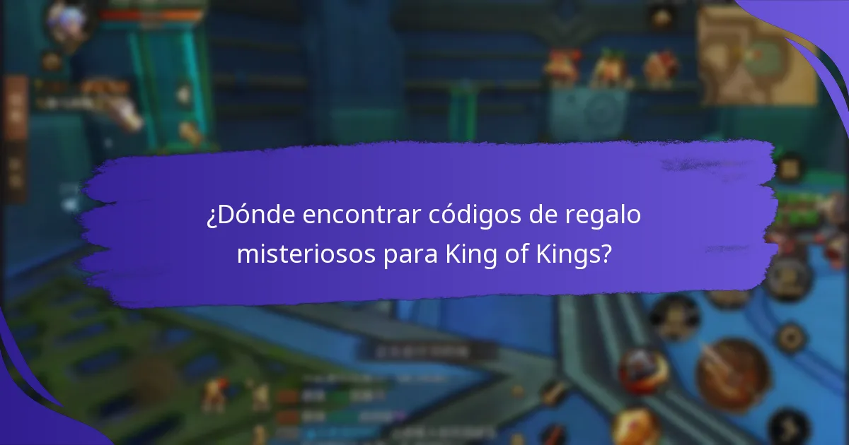¿Dónde encontrar códigos de regalo misteriosos para King of Kings?