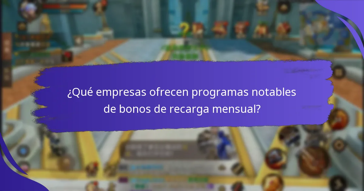 ¿Cómo se comparan los bonos de recarga mensual entre diferentes proveedores?