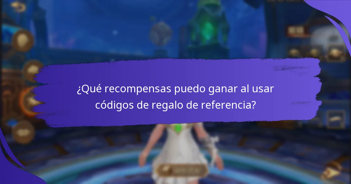 ¿Cuáles son las mejores prácticas para maximizar recompensas con códigos de regalo de referencia?