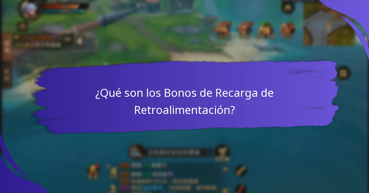 ¿Cuáles son las mejores plataformas para ganar Bonos de Recarga de Retroalimentación?