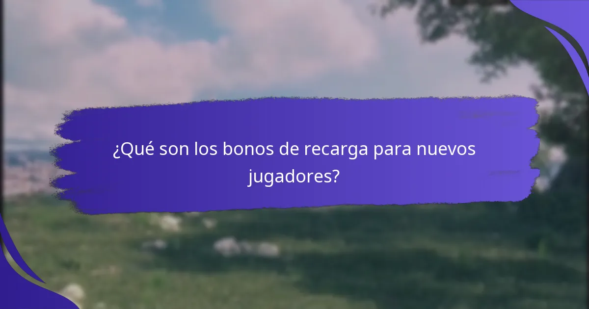 ¿Cómo se comparan los bonos de recarga en diferentes plataformas?